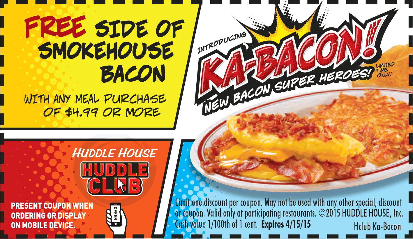 Huddle House Coupon March 2024 Free side of bacon with your meal at Huddle House