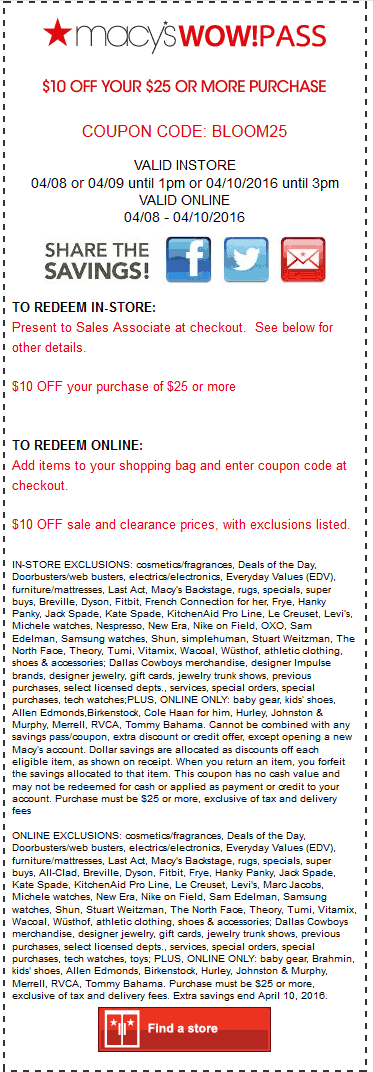 Macys Coupons - $10 off $25 at Macys, or online via promo code BLOOM25