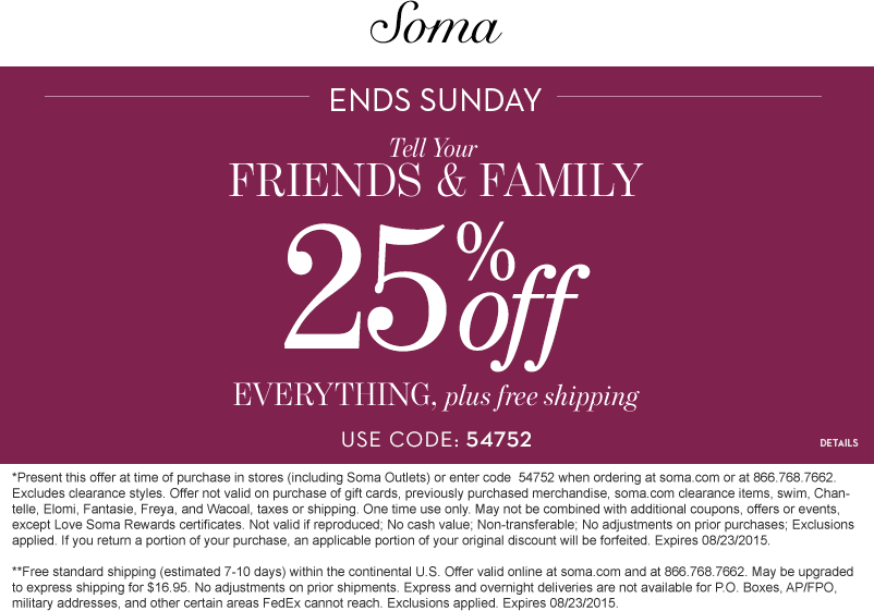 Soma Coupons 25 off at Soma, or online via promo code 54752