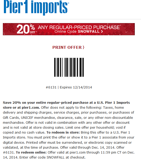 Pier 1 Coupon April 2024 20% off the tab at Pier 1 Imports, or online via promo code SNOWFALL