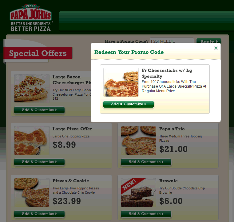 Papa Johns Coupon March 2024 Free cheesesticks with your large pizza at Papa Johns via promo F26FREEBIE, or 25% off via promo 25OFF