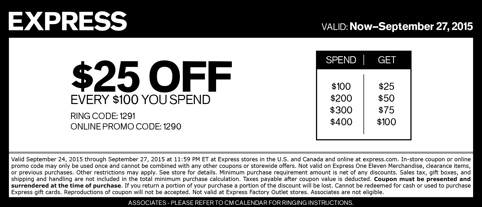 Promo Coupon 25 off every 100 at Express, or online via