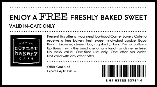 Corner Bakery Cafe Coupon April 2024 Free pastry with your meal at Corner Bakery Cafe