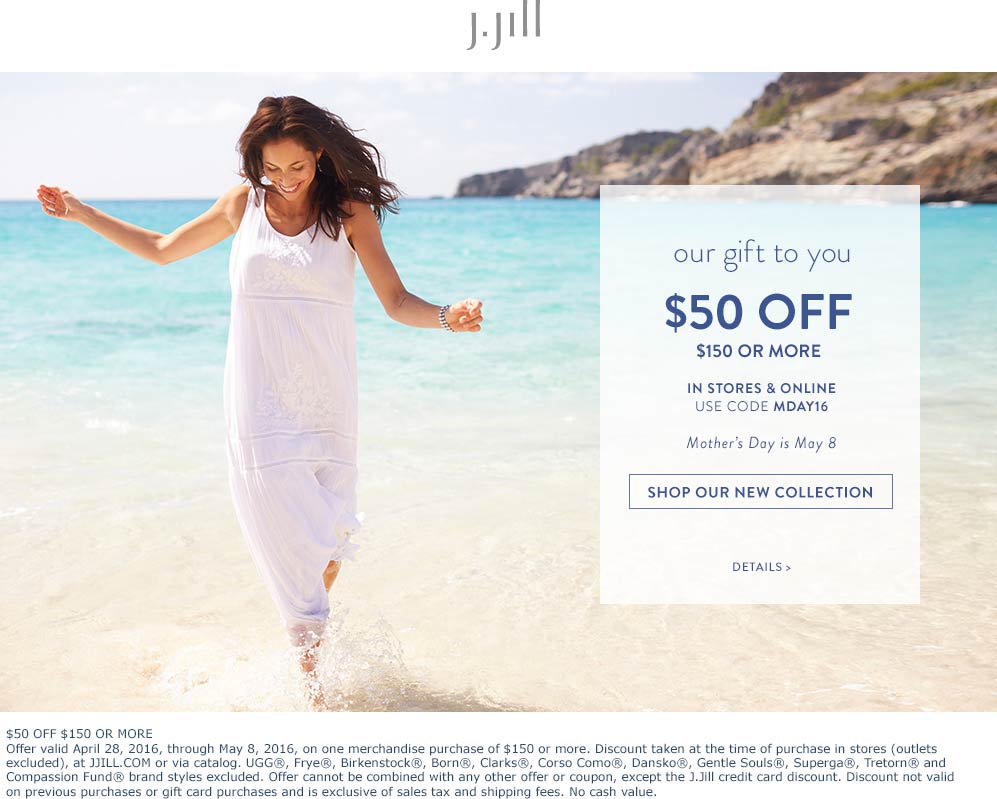 J.Jill Coupon April 2024 $50 off $150 at J.Jill, or online via promo code MDAY16