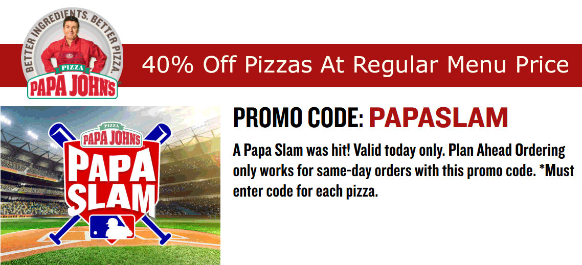 Papa Johns Coupon April 2024 40% off pizzas today at Papa Johns via promo code PAPASLAM