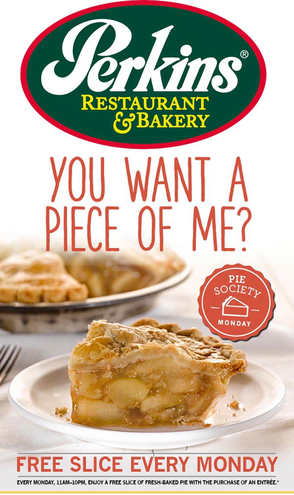 Perkins Coupon May 2024 Free slice of pie with your entree today at Perkins