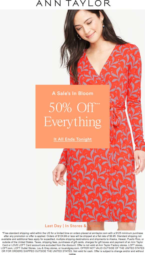 Ann Taylor Coupon May 2024 50% off everything today at Ann Taylor, ditto online