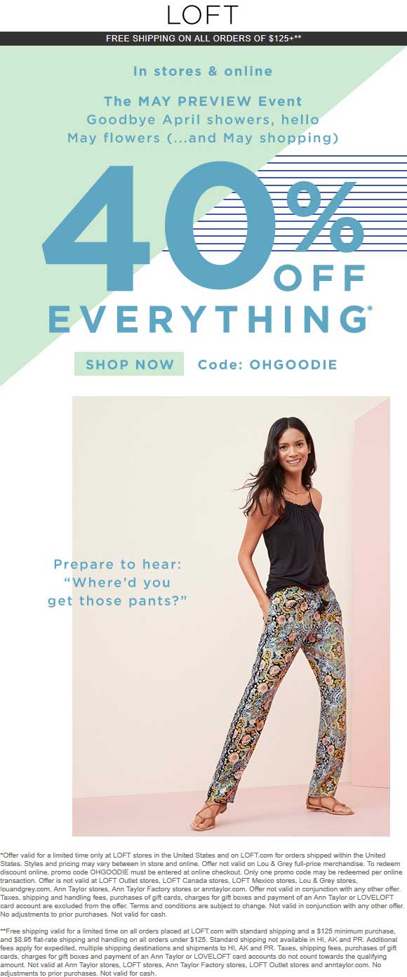 LOFT Coupon April 2024 40% off everything at LOFT, or online via promo code OHGOODIE
