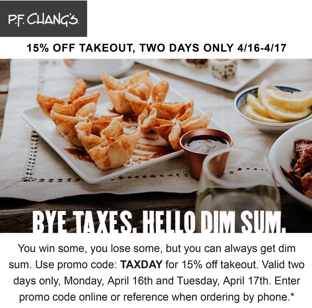 P.F. Changs Coupon April 2024 15% off takeout today at P.F. Changs restaurants via promo code TAXDAY