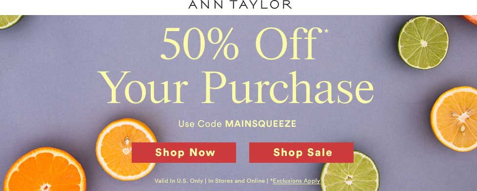 Ann Taylor Coupon March 2024 50% off at Ann Taylor, or online via promo code MAINSQUEEZE