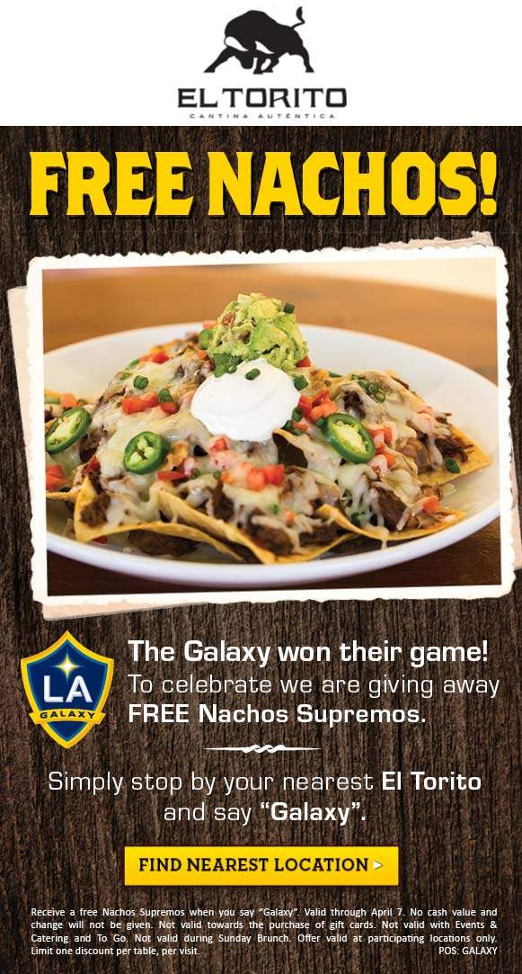 El Torito Coupon April 2024 Free nacho supreme at El Torito restaurants by mentioning phrase GALAXY