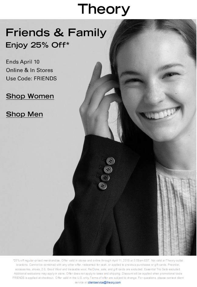 Theory Coupon April 2024 25% off at Theory, or online via promo code FRIENDS