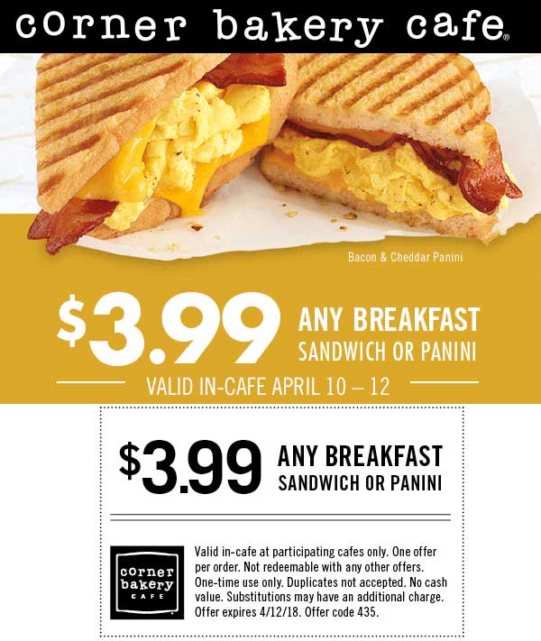 Corner Bakery Cafe Coupon April 2024 $4 breakfast sandwich or panini at Corner Bakery Cafe