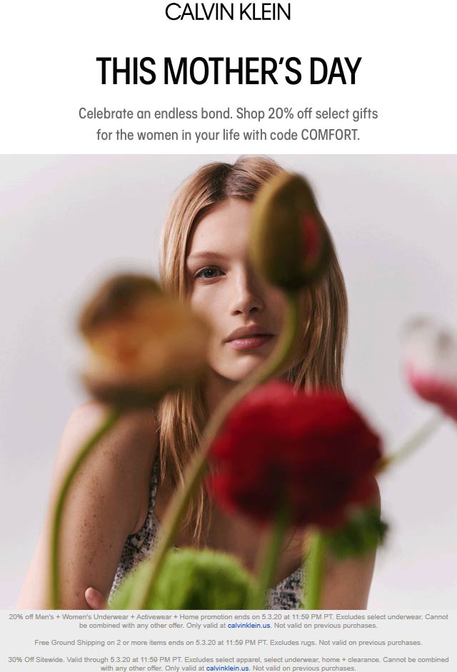 Calvin Klein stores Coupon  20% off mothers day gifts at Calvin Klein via promo code COMFORT (05/03)