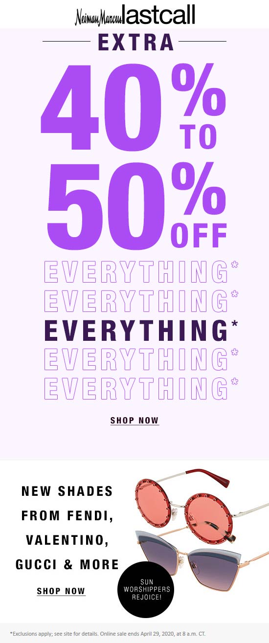 Last Call stores Coupon  Extra 40-50% off everything at Neiman Marcus Last Call (04/28)