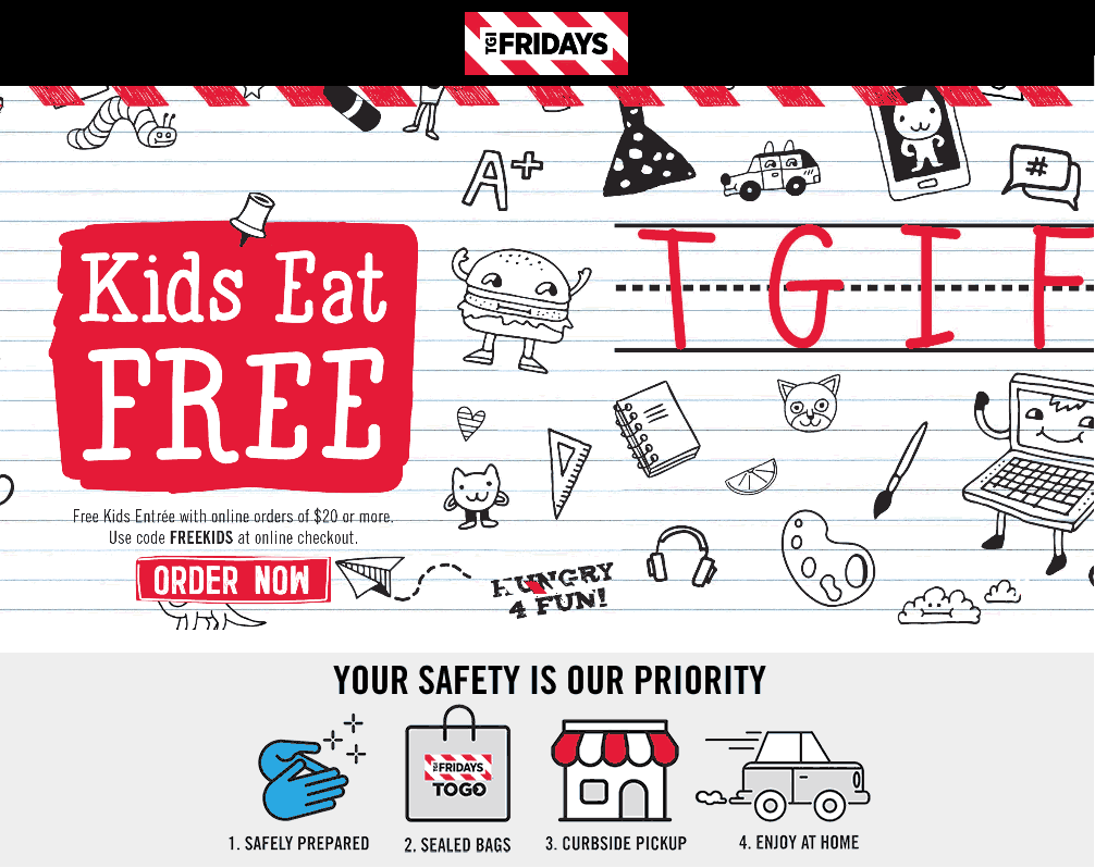 TGI Fridays restaurants Coupon  Free kids meal with $20 spent at TGI Fridays via promo code FREEKIDS (05/15)