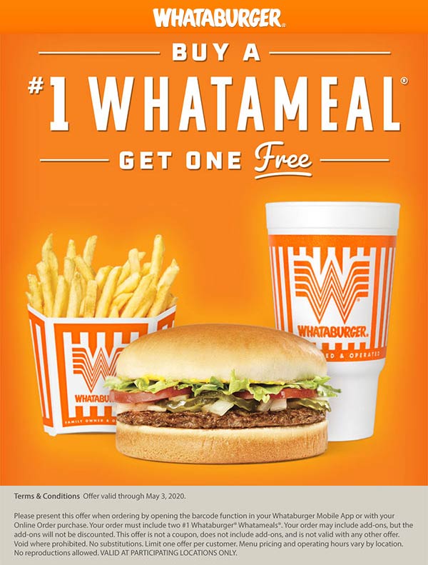 Second whatameal free at Whataburger restaurants (05/03) The Coupons App®