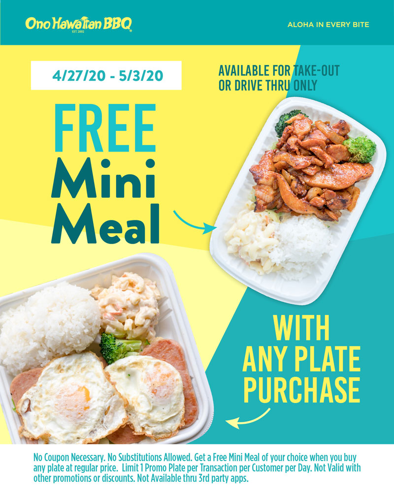 Ono Hawaiian BBQ restaurants Coupon  Free mini meal with your plate at Ono Hawaiian BBQ (05/03)