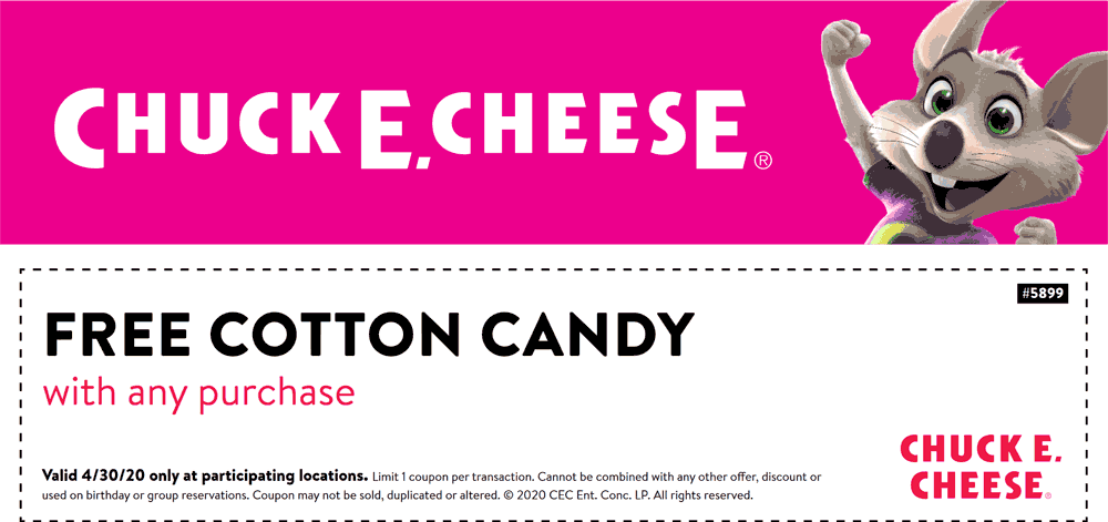 Chuck E. Cheese restaurants Coupon  Free cotton candy with any purchase today at Chuck E. Cheese pizza (04/30)