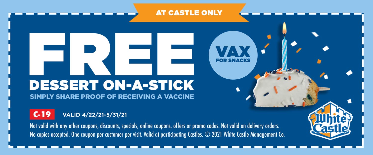 White Castle restaurants Coupon  Free dessert with your vaccine card at White Castle, no purchase required #whitecastle 