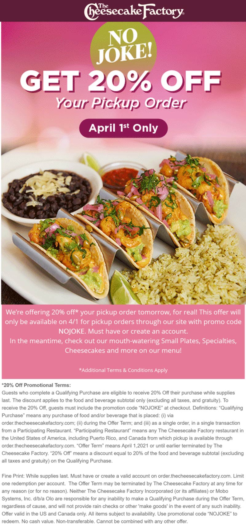 20 off pickup today at The Cheesecake Factory restaurants via promo