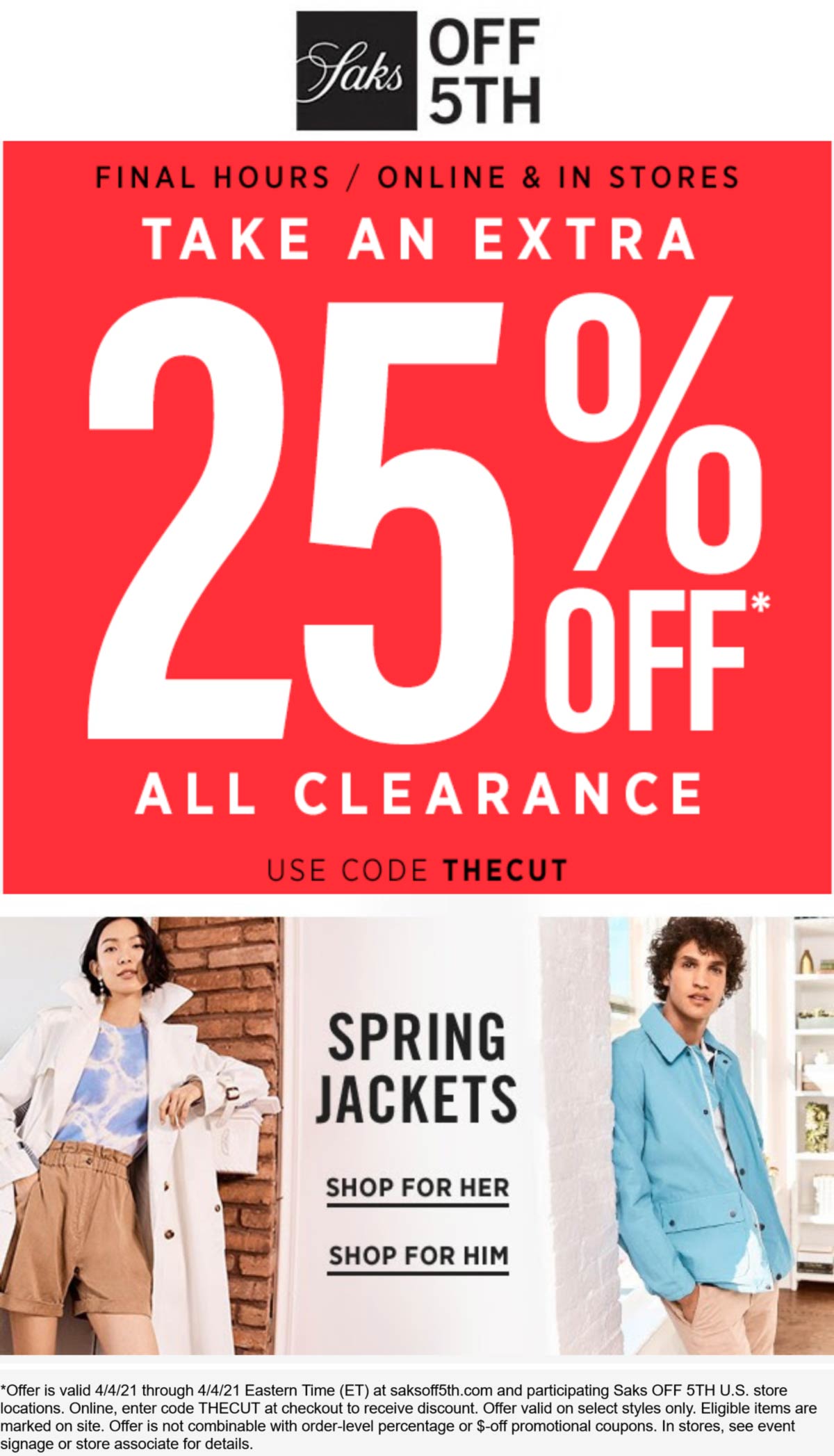 Extra 25 off clearance today at Saks OFF 5TH, or online via promo code