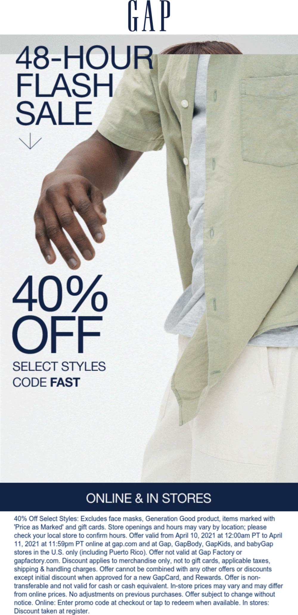 40 off at Gap, or online via promo code FAST gap The Coupons App®
