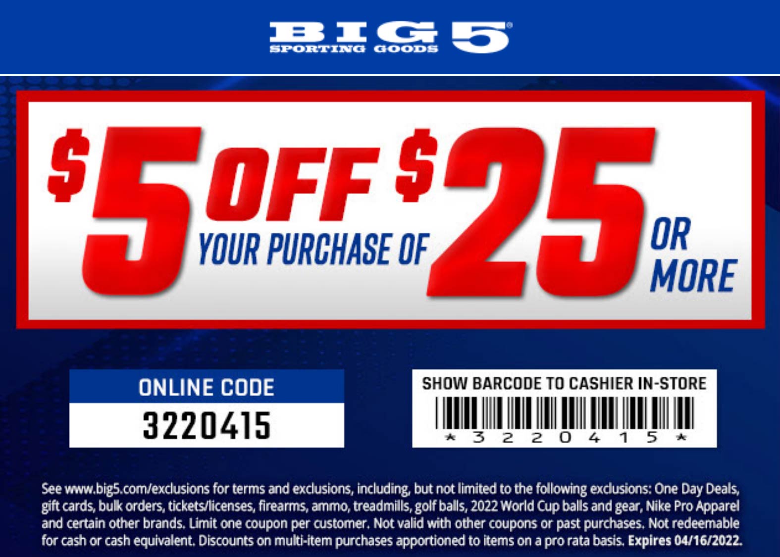 Big 5 stores Coupon  $5 off $25 at Big 5 sporting goods, or online via promo code 3220415 #big5 