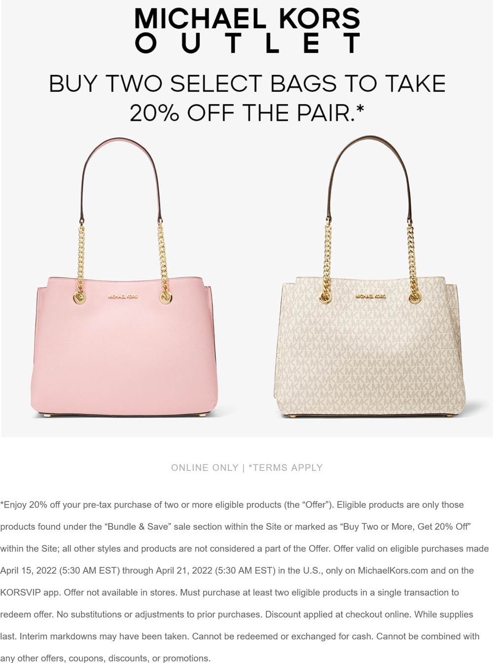 Michael Kors Outlet stores Coupon  20% off 2+ bags online at Michael Kors Outlet #michaelkorsoutlet 