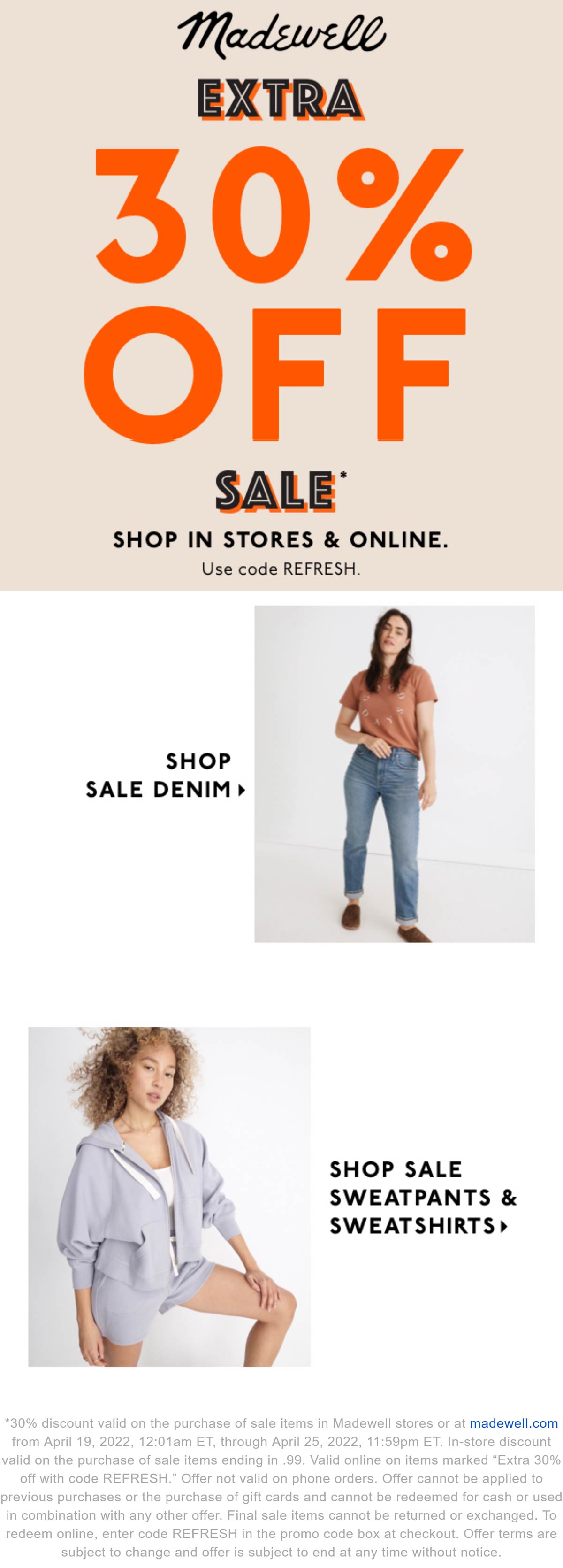 Madewell stores Coupon  Extra 30% off sale items at Madewell, or online via promo code REFRESH #madewell 