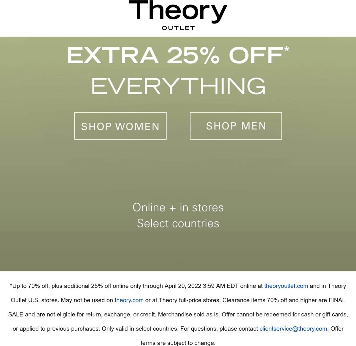 Theory Outlet stores Coupon  Extra 25% off everything today at Theory Outlet, ditto online #theoryoutlet 