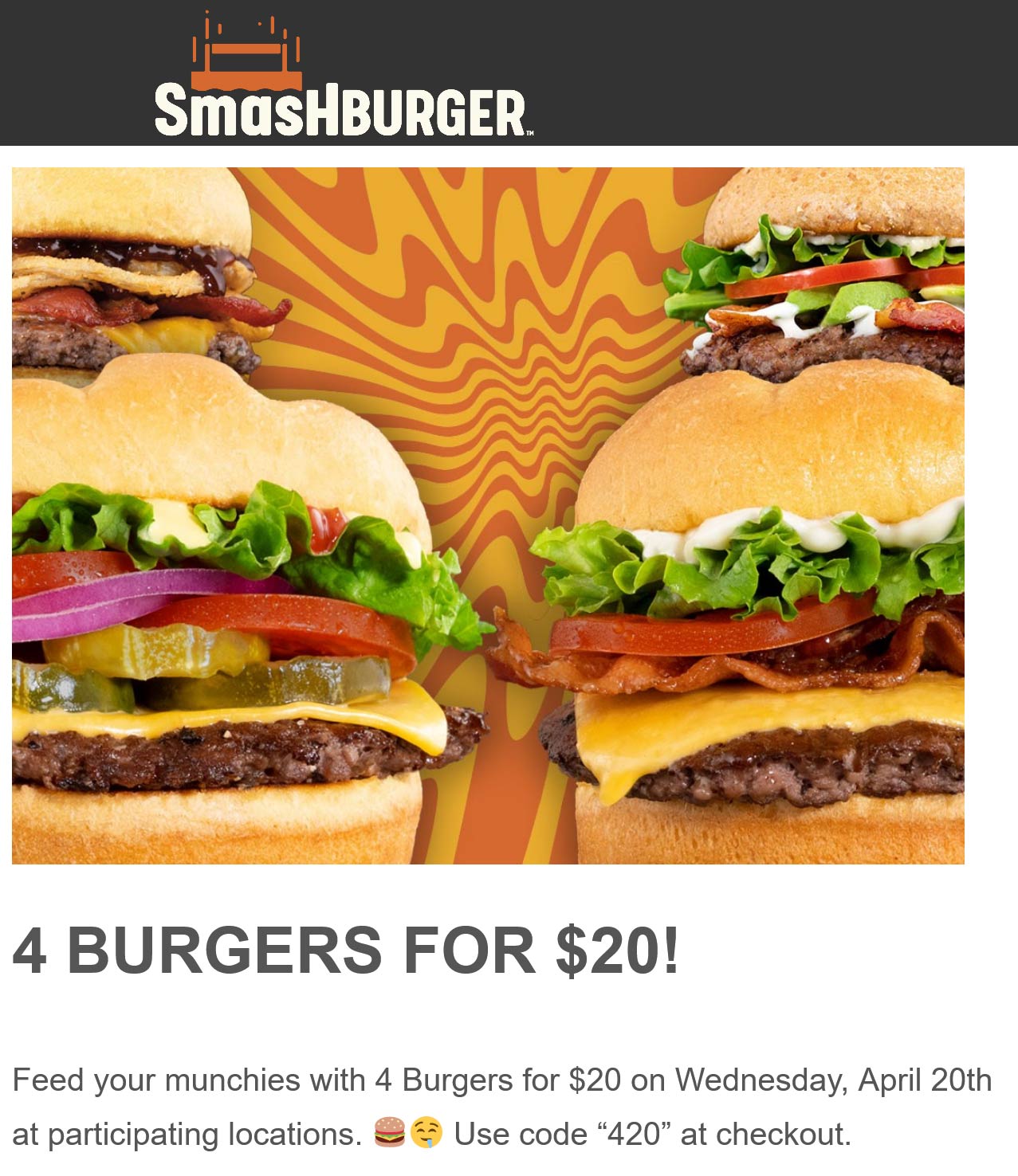 Smashburger restaurants Coupon  4 cheeseburgers for $20 today at Smashburger restaurants via promo code 420 #smashburger 