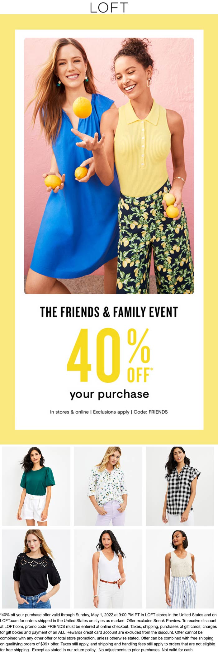 LOFT stores Coupon  40% off at LOFT, or online via promo code FRIENDS #loft 