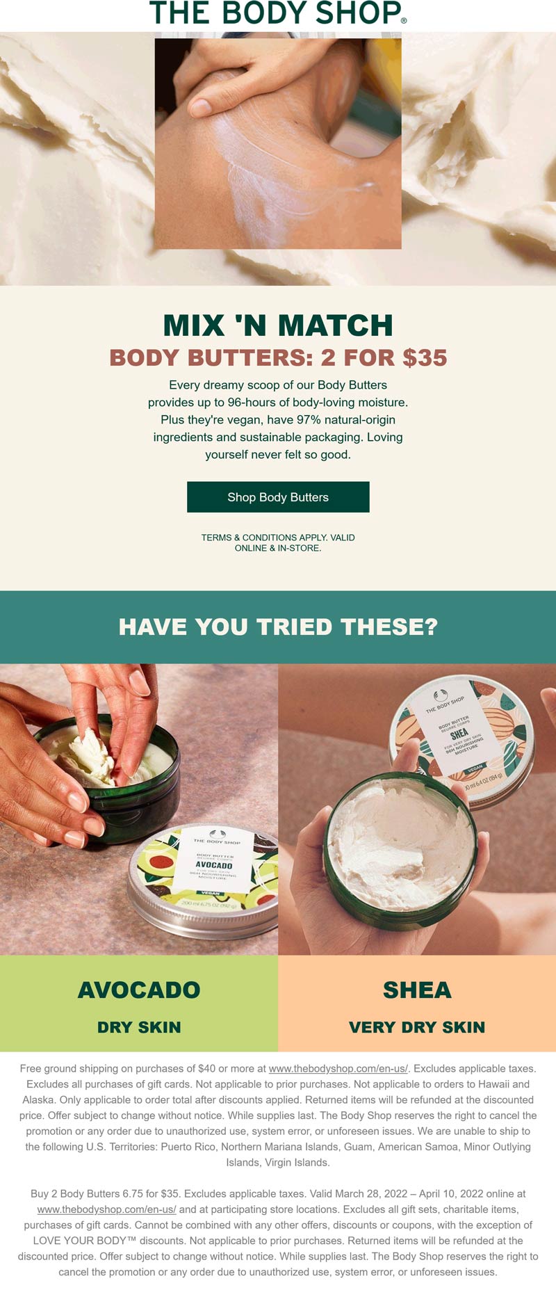 The Body Shop stores Coupon  Mix match 2 body butters for $35 at The Body Shop, ditto online #thebodyshop 