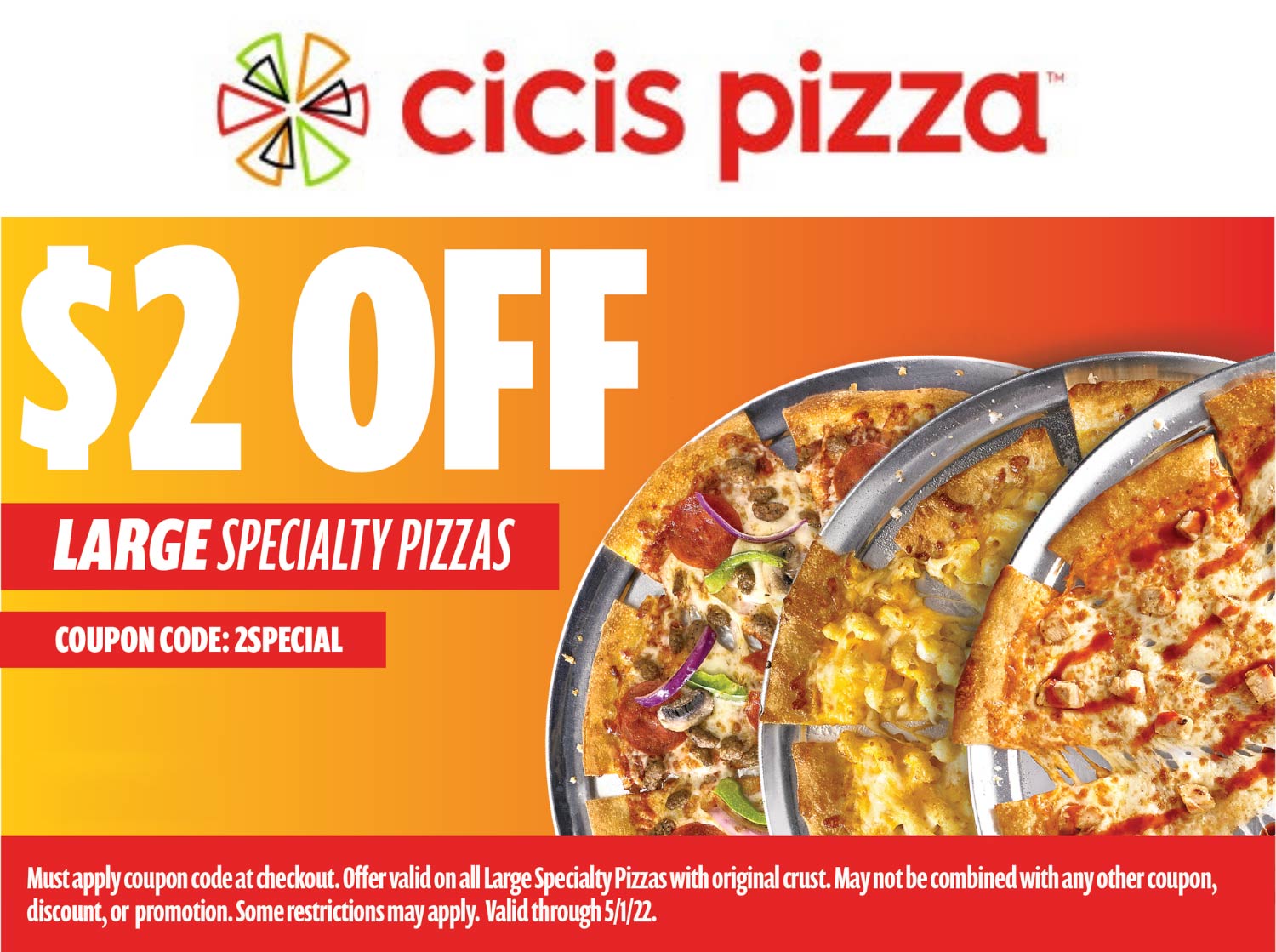 Cicis Pizza restaurants Coupon  $2 off large specialty pizzas at Cicis Pizza via promo code 2SPECIAL #cicispizza 