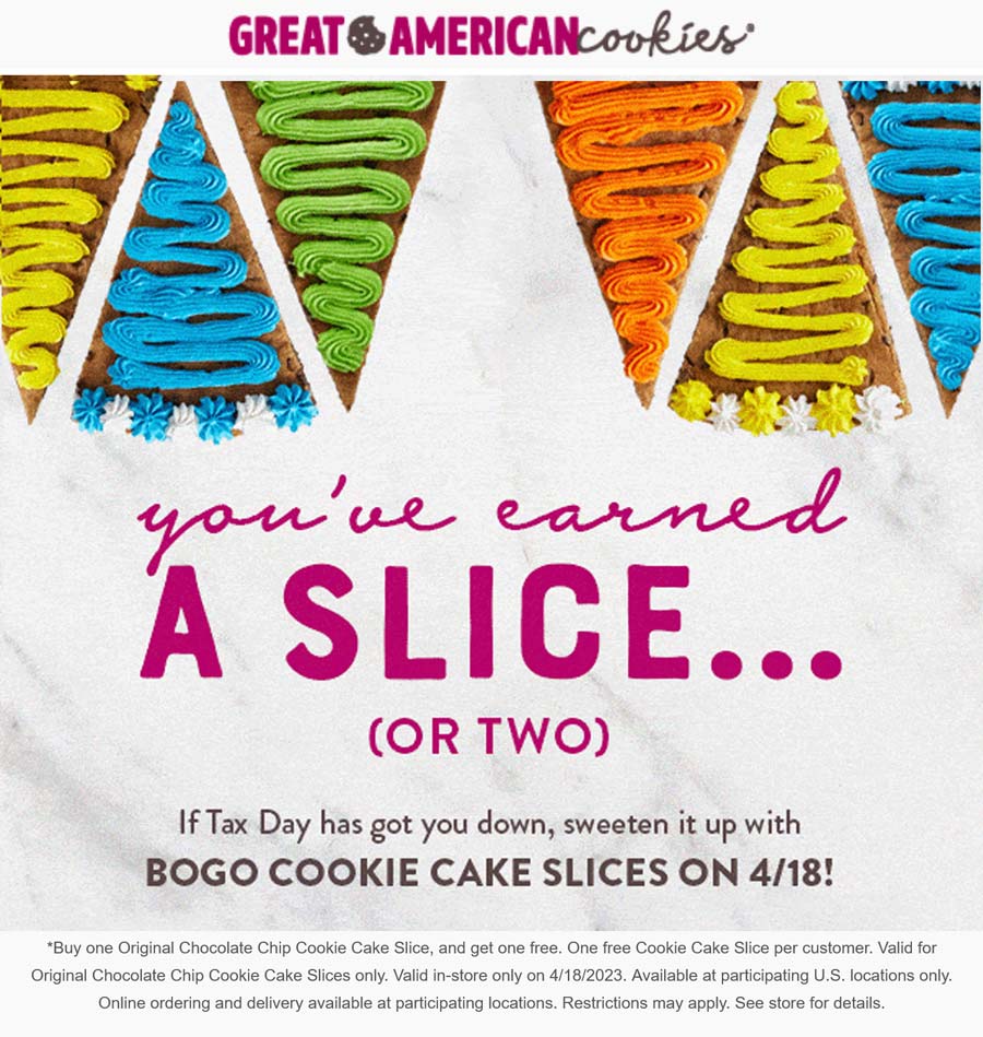 Great American Cookies restaurants Coupon  Second cookie cake slice free Tuesday at Great American Cookies #greatamericancookies 