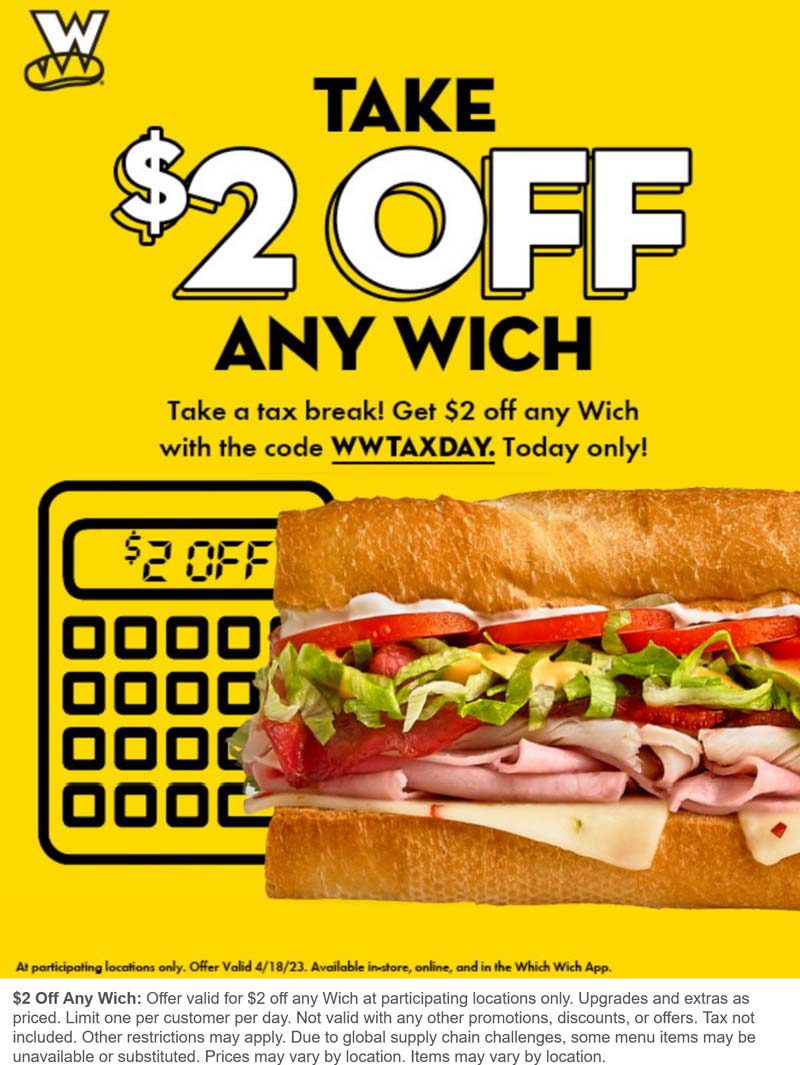 Which Wich restaurants Coupon  $2 off any sandwich today at Which Wich via promo code WWTAXDAY #whichwich 