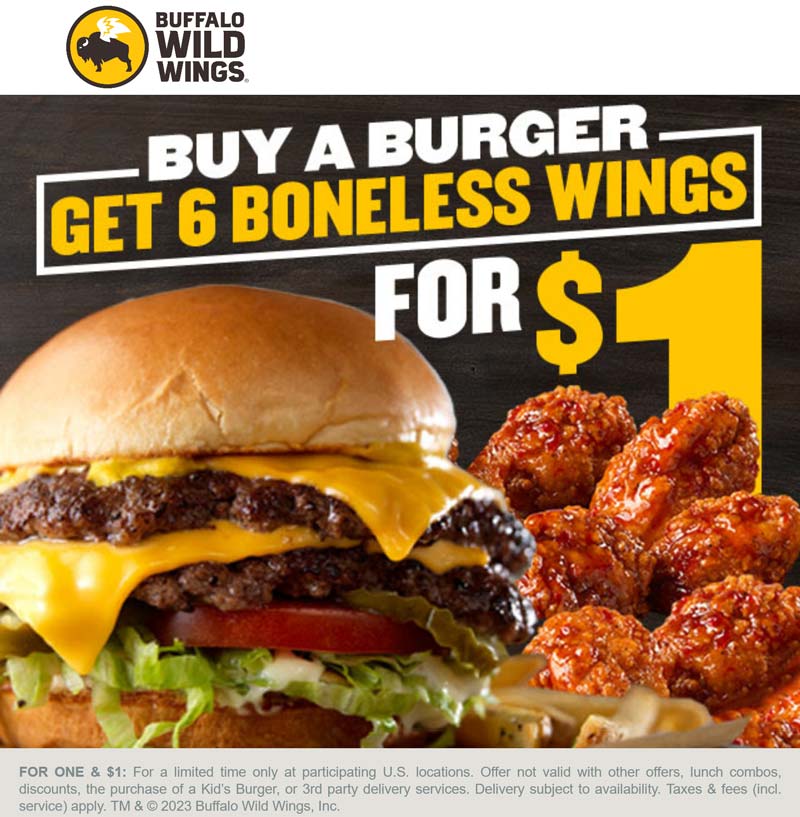 6 wings for 1 with your burger at Buffalo Wild Wings buffalowildwings