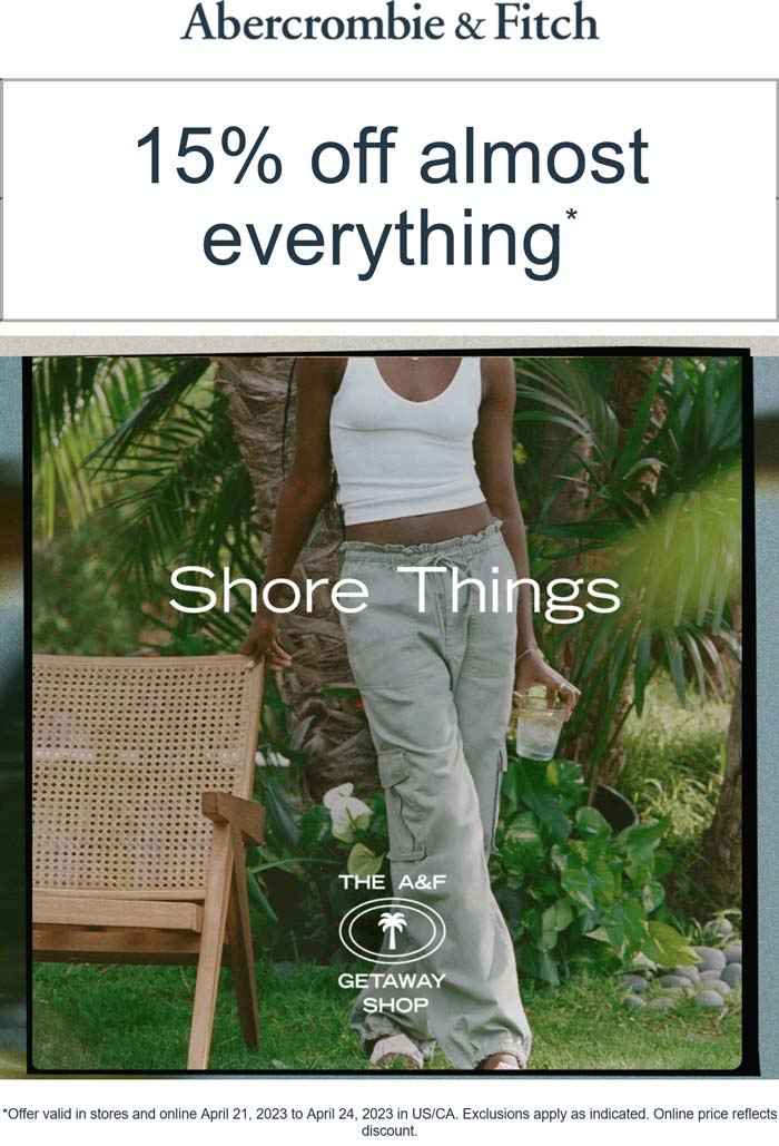 Abercrombie & Fitch stores Coupon  15% off everything at Abercrombie & Fitch, ditto online #abercrombiefitch 
