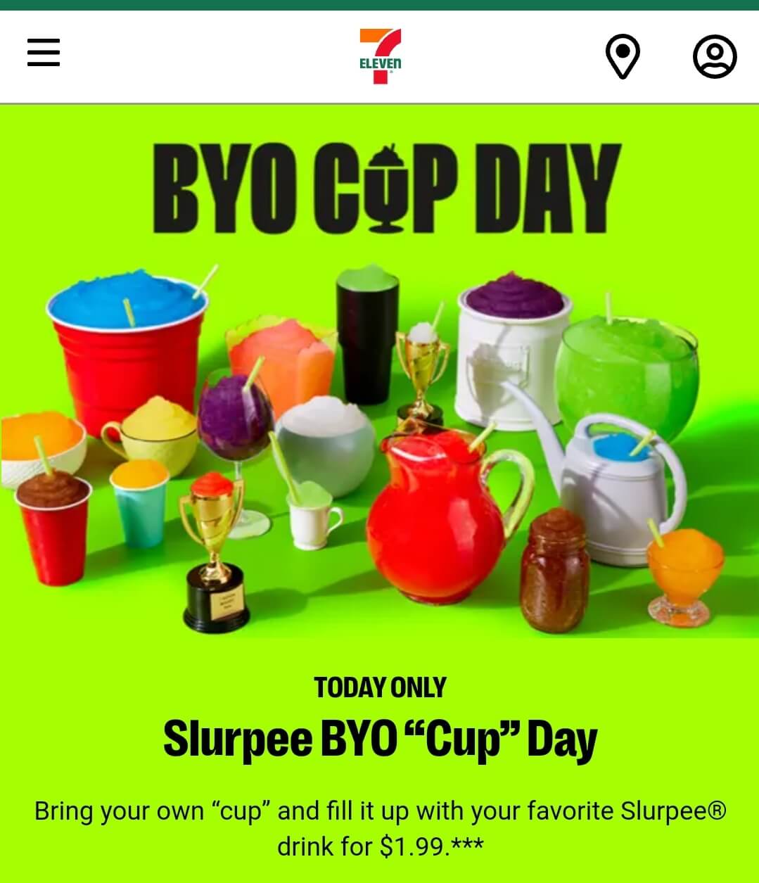 7-Eleven stores Coupon  $2 bring your own any-size cup slurpee today at 7-Eleven #7eleven 