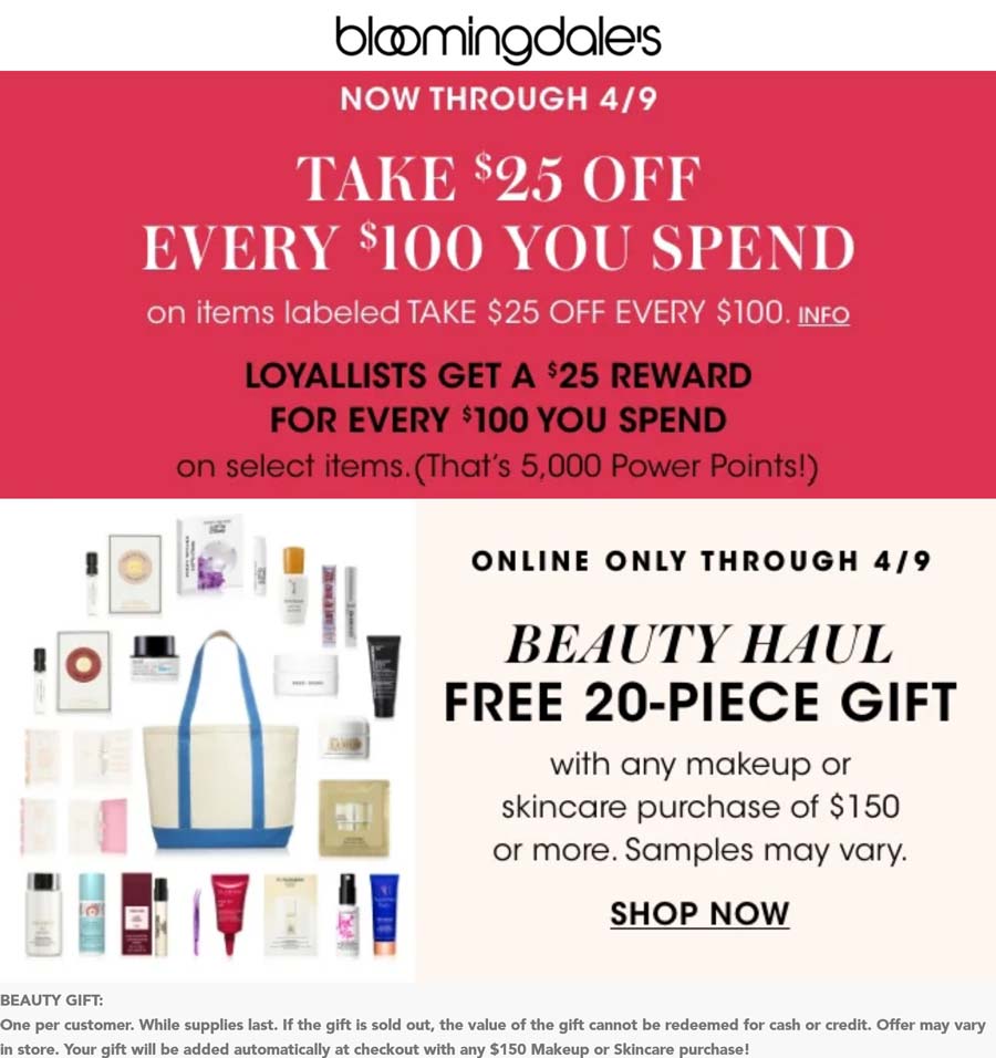 Bloomingdales stores Coupon  $25 off every $100 at Bloomingdales + free 20pc on $150 #bloomingdales 