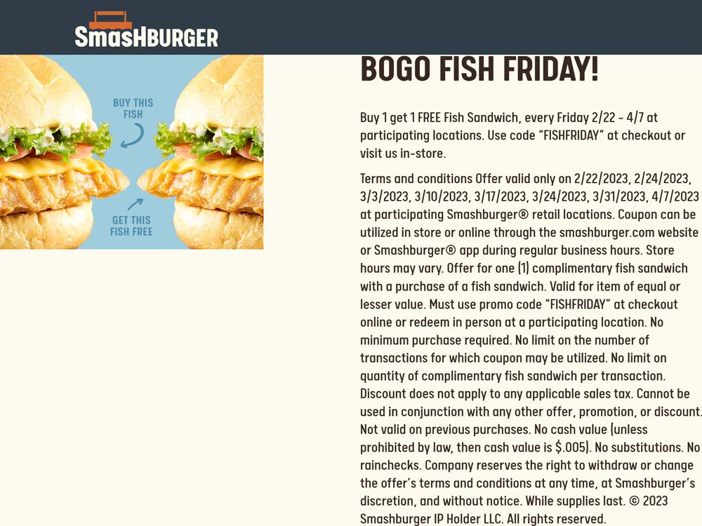 Smashburger restaurants Coupon  Second fish sandwich free today at Smashburger via promo code FISHFRIDAY #smashburger 