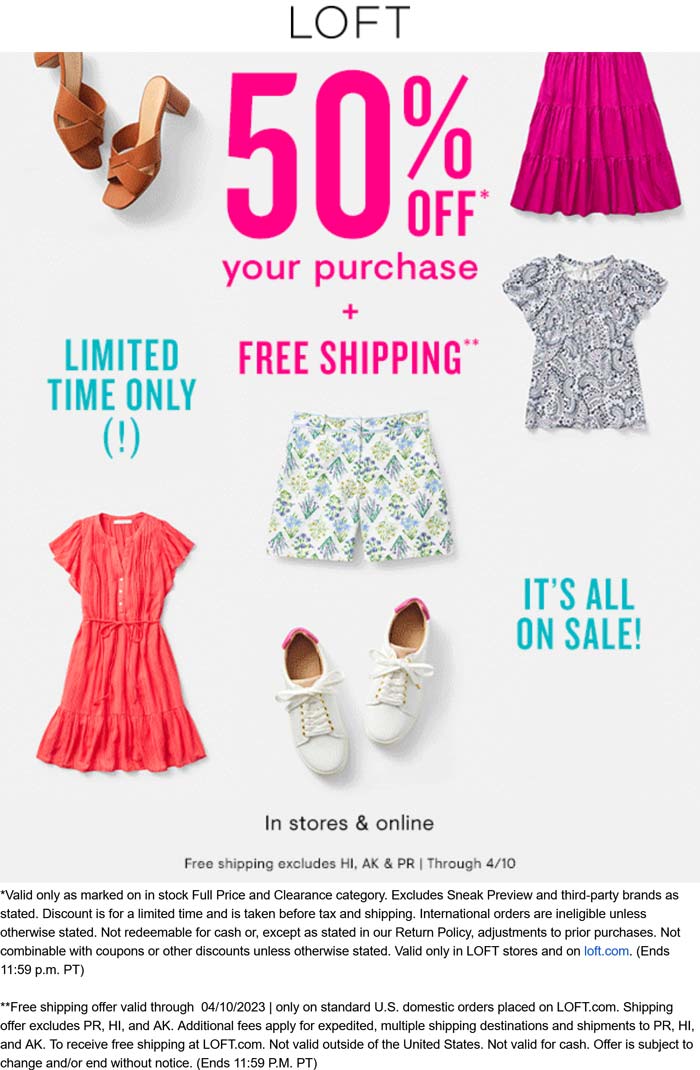 LOFT stores Coupon  50% off everything today at LOFT, ditto online #loft 