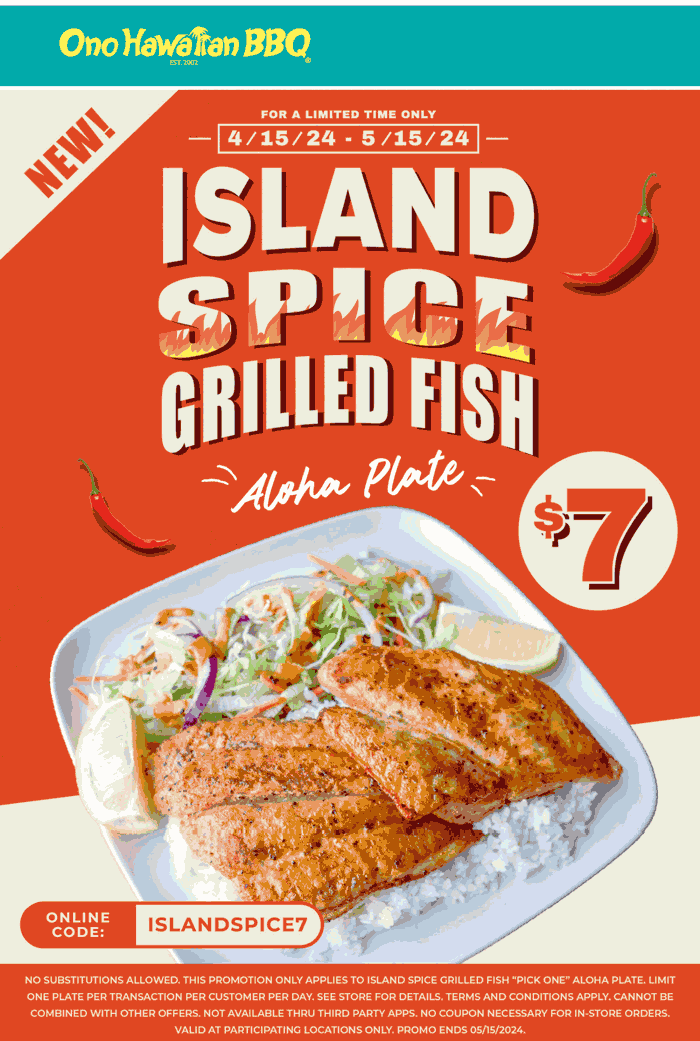 Ono Hawaiian BBQ restaurants Coupon  Island spice grilled fish plate = $7 at Ono Hawaiian BBQ via promo code ISLANDSPICE7 #onohawaiianbbq 