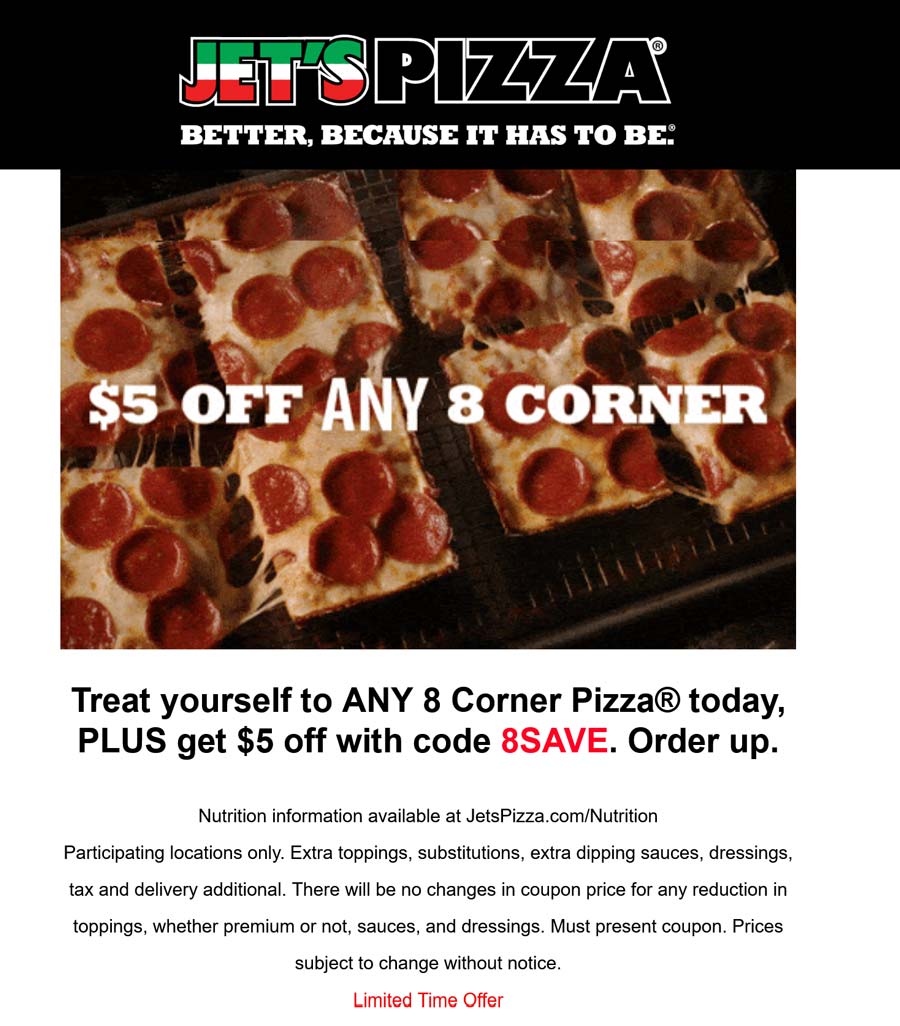 Jets Pizza restaurants Coupon  $5 off any 8-corner at Jets Pizza via promo code 8SAVE #jetspizza 