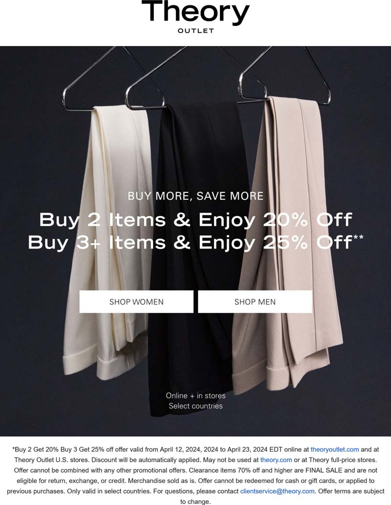 Theory Outlet stores Coupon  20-25% off 2+ items at Theory Outlet, ditto online #theoryoutlet 