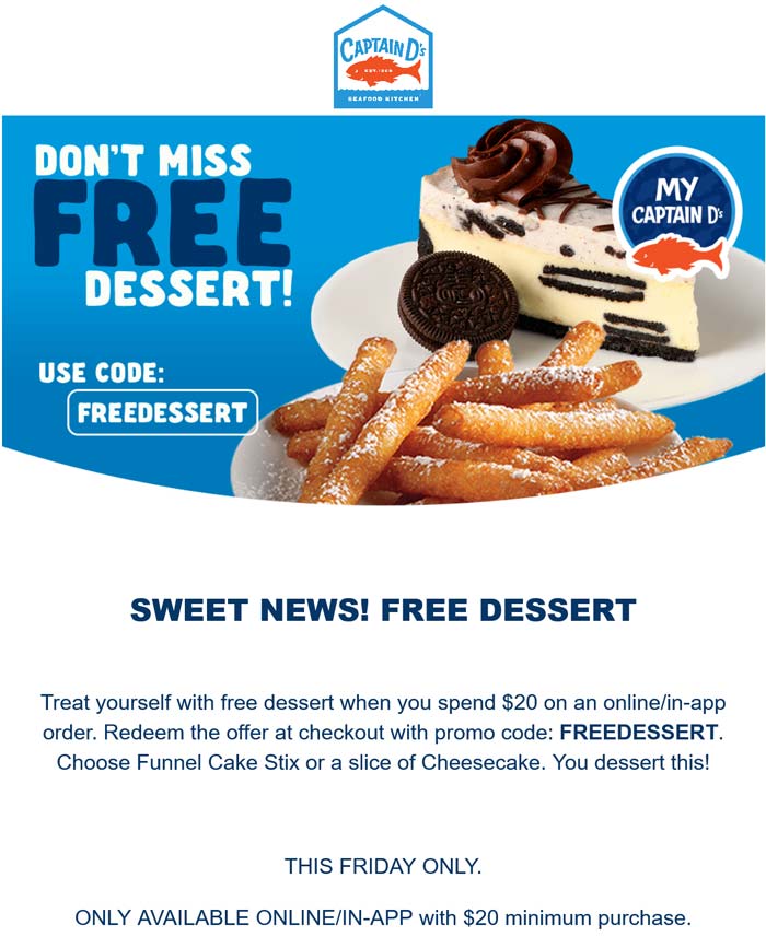 Captain Ds restaurants Coupon  Free dessert on $20 today at Captain Ds via promo code FREEDESSERT #captainds 