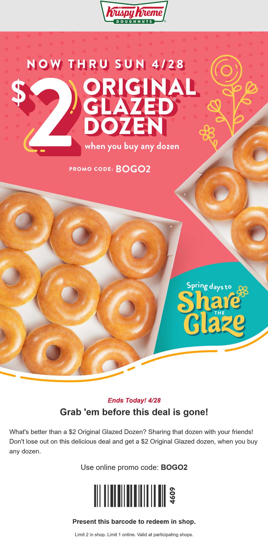 Krispy Kreme restaurants Coupon  Second dozen doughnuts $2 today at Krispy Kreme, or online via promo code BOGO2 #krispykreme 