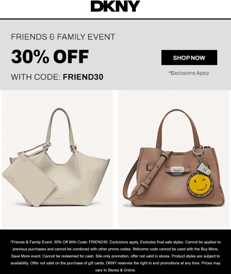 DKNY stores Coupon  30% off at DKNY, or online via promo code FRIEND30 #dkny 