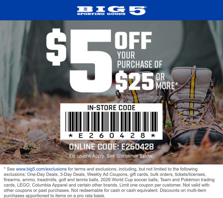 Big 5 stores Coupon  $5 off $25 at Big 5 sporting goods, or online via promo code E260428 #big5 